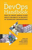 Gene Kim, Jez Humble, Patrick Debois & John Willis - The DevOps Handbook: How to Create World-Class Agility, Reliability, and Security in Technology Organizations