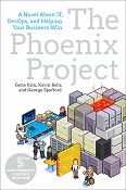 Gene Kim, Kevin Behr and George Spafford - The Phoenix Project: A Novel about IT, DevOps, and Helping Your Business Win